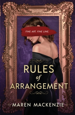 Rules of Arrangement - MacKenzie, Maren