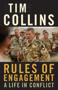 Rules of Engagement: A Life in Conflict