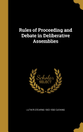 Rules of Proceeding and Debate in Deliberative Assemblies