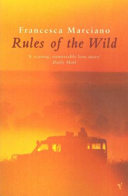 Rules of the Wild - Marciano, Francesca