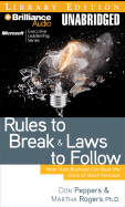 Rules to Break and Laws to Follow: How Your Business Can Beat the Crisis of Short-Termism