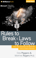 Rules to Break and Laws to Follow: How Your Business Can Beat the Crisis of Short-Termism