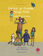Ruman Swahili Picture Dictionary: Kamusi Ya Kiswahili Yanye Picha