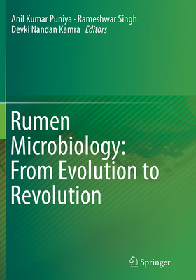 Rumen Microbiology: From Evolution to Revolution - Puniya, Anil Kumar (Editor), and Singh, Rameshwar (Editor), and Kamra, Devki Nandan (Editor)