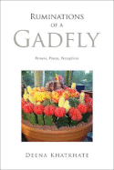 Ruminations of a Gadfly: Persons, Places, Perceptions - Khatkhate, Deena