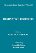 Ruminative Thoughts: Advances in Social Cognition, Volume IX