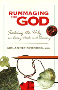 Rummaging for God: Seeking the Holy in Every Nook and Cranny - Svoboda, Melannie