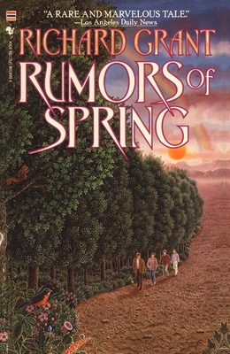 Rumors of Spring: A Novel - Grant, Richard