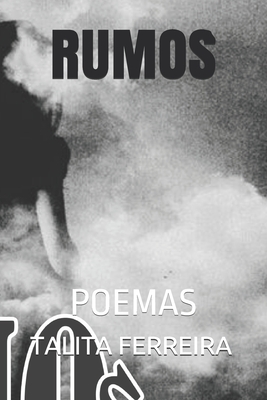 Rumos: Poemas - Ferreira, Talita