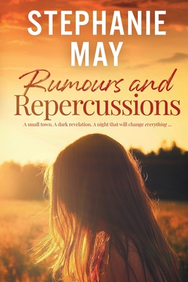 Rumours and Repercussions - May, Stephanie