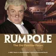 Rumpole and the Old Familiar Faces: A BBC Radio 4 full-cast dramatisation