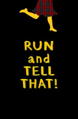 Run and Tell That!: Blank Journal & Broadway Musical Quote - Run, Write, and Weed, Sea