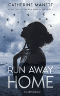 Run Away Home: Tempered