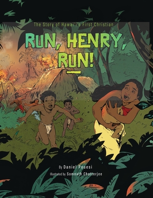 Run, Henry, Run!: Story of Hawai'i's First Christian - Pouesi, Daniel