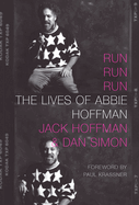Run Run Run: The Lives of Abbie Hoffman