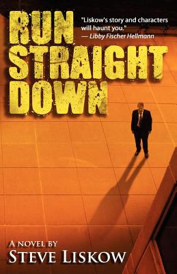 Run Straight Down - Liskow, Steve