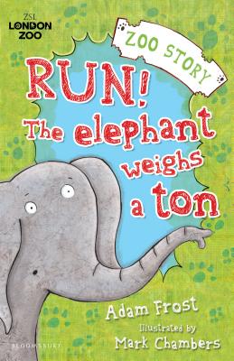 Run! the Elephant Weighs a Ton! - Frost, Adam