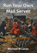 Run Your Own Mail Server