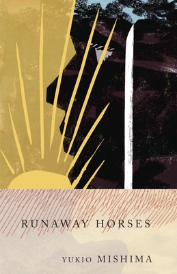 Runaway Horses: The Sea of Fertility, 2 - Mishima, Yukio, Professor