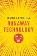 Runaway Technology: Can Law Keep Up?