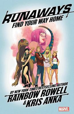 Runaways Vol. 1: Find Your Way Home - Rowell, Rainbow (Text by)
