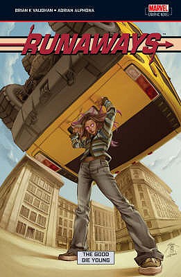 Runaways Volume 3: The Good Die Young - Vaughan, Brian