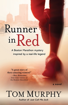 Runner in Red: A Search for the First Woman to Run a Marathon in America - Murphy, Tom