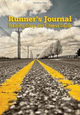 Runner's Journal: Training Diary and Fitness Guide - Publishing, Fastforward, and Elliott, Sebastian