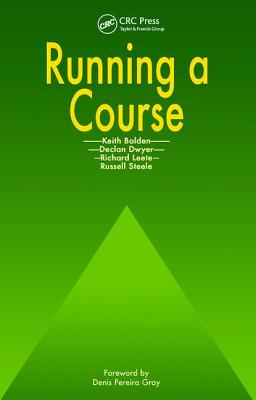 Running a Course - Bolden, Keith, and Dwyer, Declan, and Leete, Richard