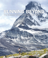 Running Beyond: Epic Ultra, Trail and Skyrunning Races