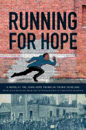 Running For Hope: A novel by the John Hope Franklin Young Scholars with illustrations from the autobiography of John Hope Franklin