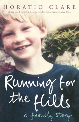 Running for the Hills: A Family Story - Clare, Horatio