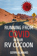 Running from COVID in our RV Cocoon