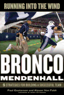 Running Into the Wind: Bronco Mendenhall: 5 Strategies for Building a Successful Team