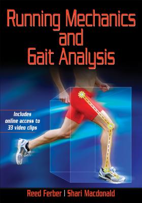 Running Mechanics and Gait Analysis - Ferber, Reed, and MacDonald, Shari