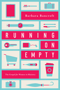 Running on Empty: The Gospel for Women in Ministry