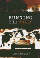 Running the Bulls - Pelletier, Cathie