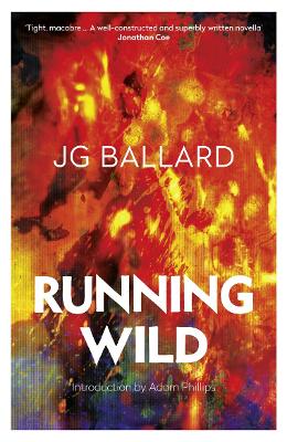 Running Wild - Ballard, J. G., and Phillips, Adam (Introduction by)