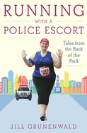 Running with a Police Escort: Tales from the Back of the Pack