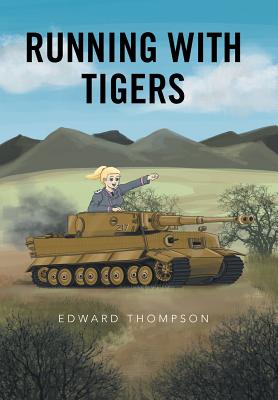 Running with Tigers - Thompson, Edward