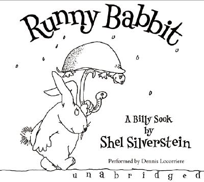 Runny Babbit CD: A Billy Sook - Silverstein, Shel, and Locorriere, Dennis (Read by)