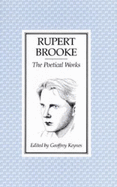 Rupert Brooke: The Poetical Works