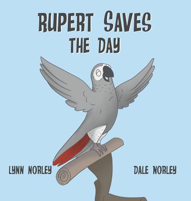 Rupert Saves the Day - Norley, Lynn, and Norley, Dale
