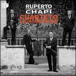 Ruperto Chap: String Quartets 3 & 4