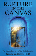 Rupture in the Canvas: The Hidden Doorway to Your Soul's Evolution