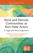 Rural and Remote Communities as Non-State Actors: A Legal and Moral Argument