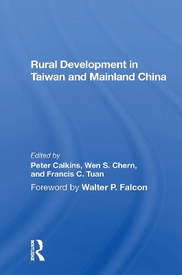 Rural Development in Taiwan and Mainland China - Calkins, Peter (Editor), and Chern, Wen S (Editor), and Tuan, Francis C (Editor)