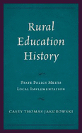 Rural Education History: State Policy Meets Local Implementation