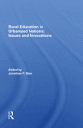 Rural Education in Urbanized Nations: Issues and Innovations