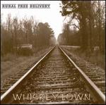 Rural Free Delivery - Whiskeytown